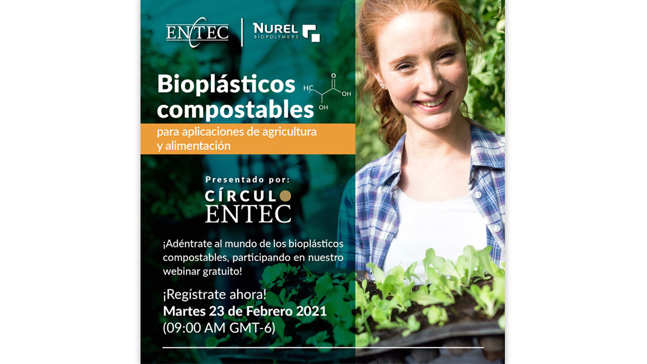 Webinar Gratuito Entec Resins México: Bioplásticos Compostables, una Solución Sustentable
