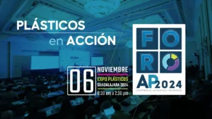 El Foro AP 2024 se realizará el 6 de noviembre en Expo Plásticos ¡Asegura tu lugar!